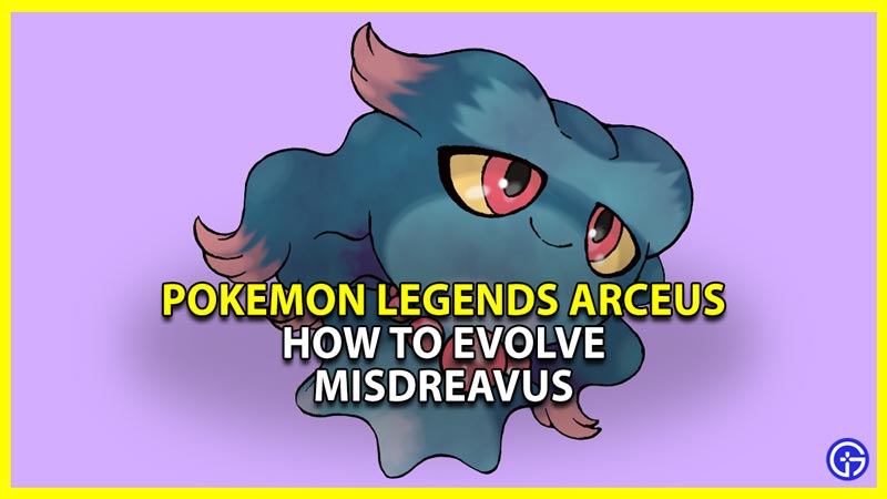 pokemon legends arceus evolve misdreavus to mismagius