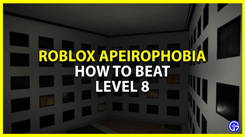 roblox aperiophobia beat level 8