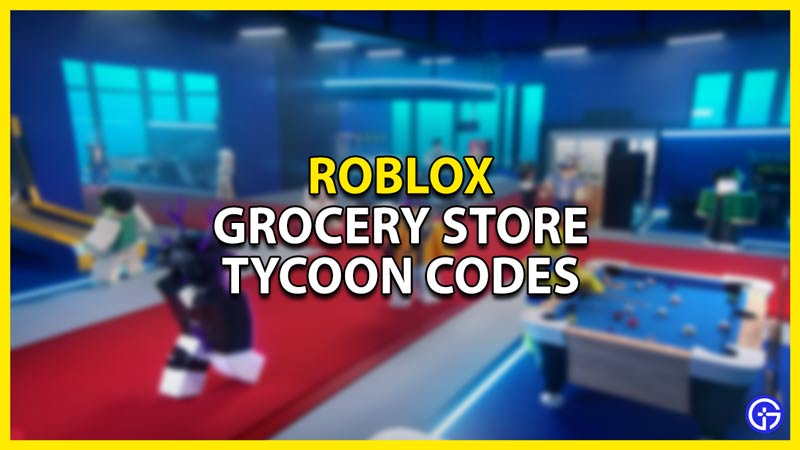 roblox grocery store tycoon codes