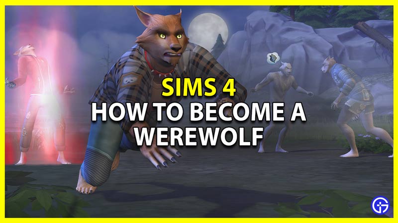 sims 4 how to become a werwolf