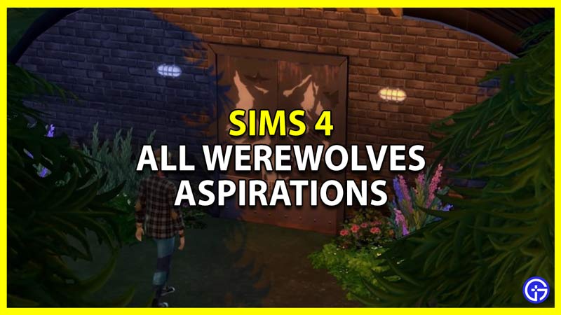 all werewolf aspirations in sims 4