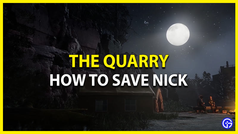 the quarry save nick