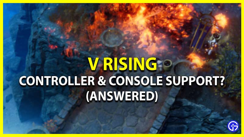 v rising controller and console support