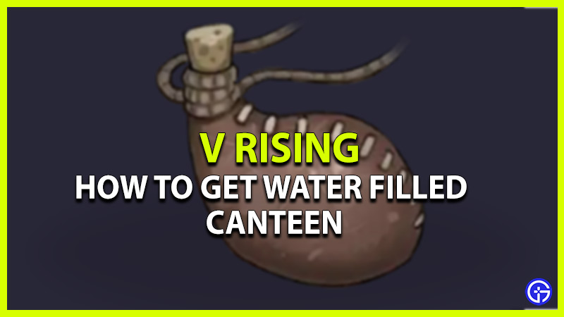 v rising get water filled canteen