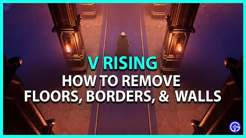 v rising remove border floor wall