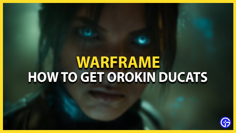 warframe how to get orokin ducats