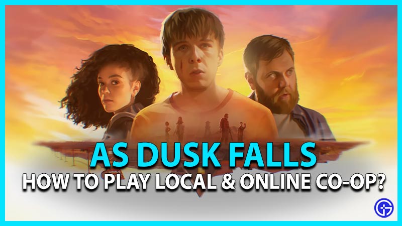 As Dusk Falls How To Play Local Co Op & Online Multiplayer CoOp