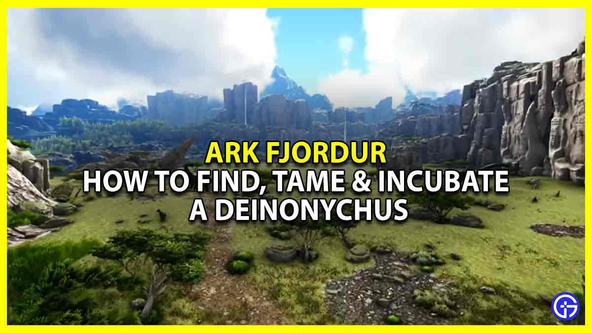 Ark Fjordur Deinonychus: How To Find, Tame & Incubate