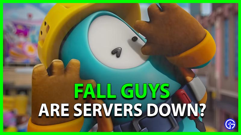 Server status - Is Fall Guys down?