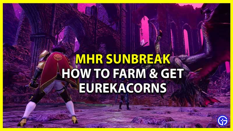 Farm and Get Eurekacorns in MHR Sunbreak