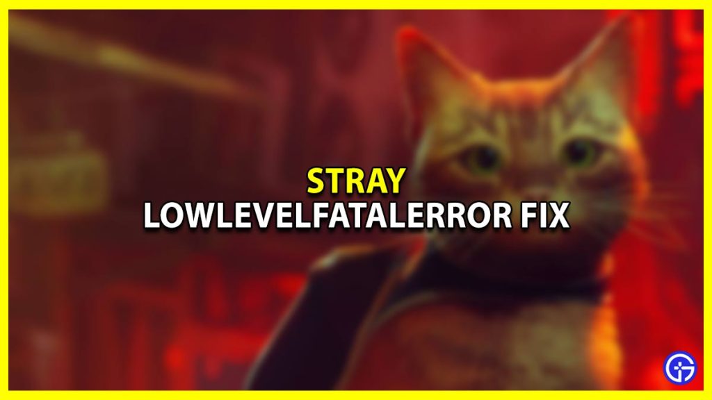 (Fix) Stray LowLevelFatalError