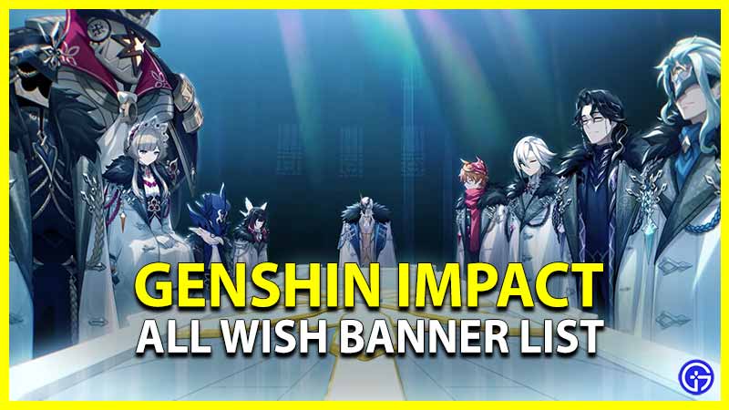 Genshin Impact Wish Banner List