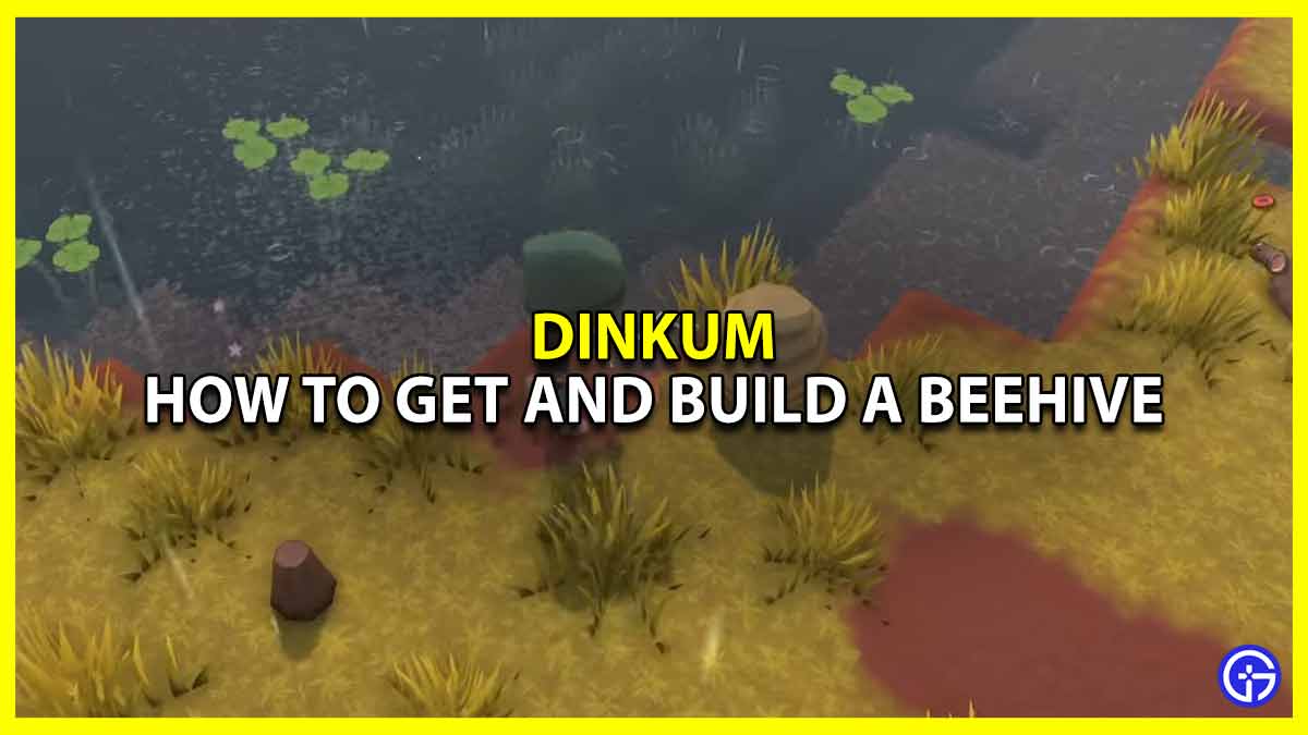 How To Get And Build A Beehive In Dinkum