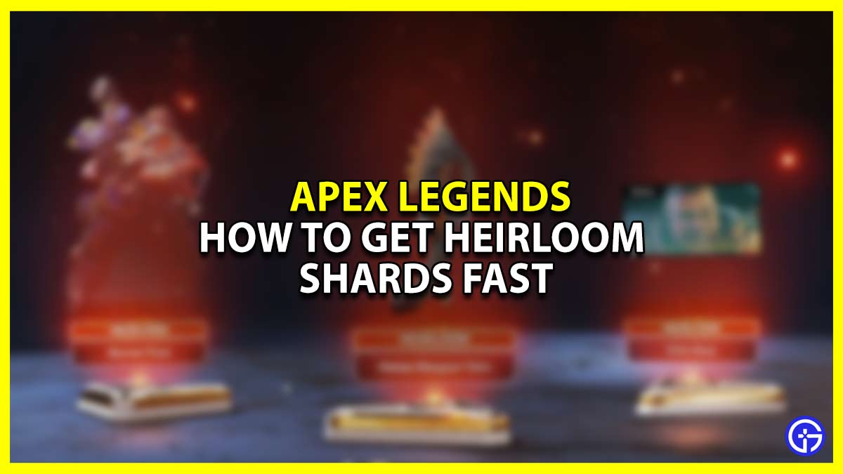 How To Get Heirloom Shards Fast In Apex Legends