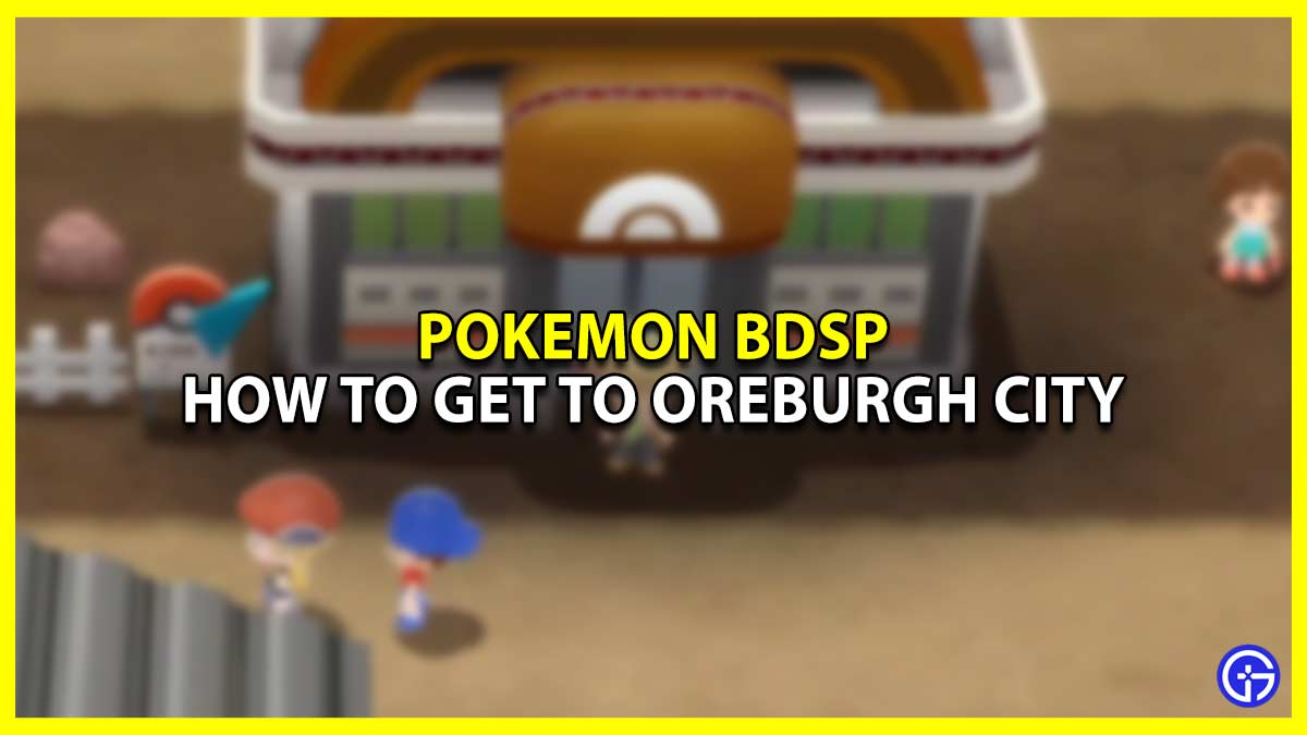 How To Get To Oreburgh City In Pokemon BDSP