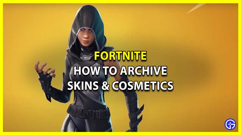 How to Archive Skins and Cosmetics in Fortnite