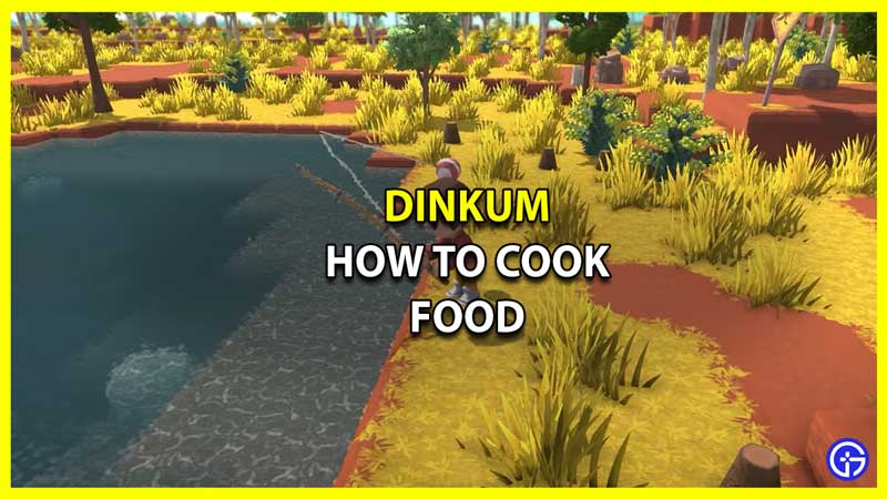 How to Cook Food in Dinkum