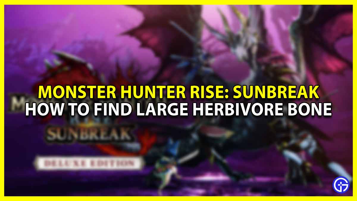 How to Find Large Herbivore Bone in Monster Hunter Rise: Sunbreak (MHR)