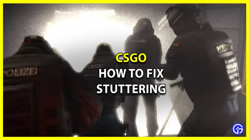 How to Fix Stuttering in CSGO