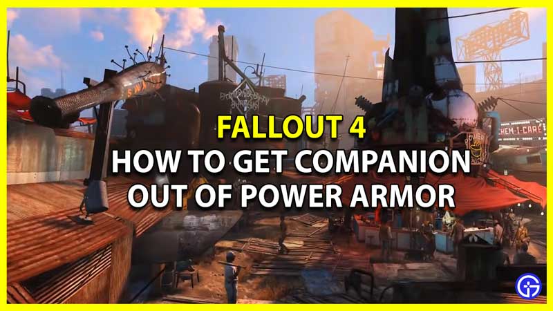 How to Get Companion Out of Power Armor