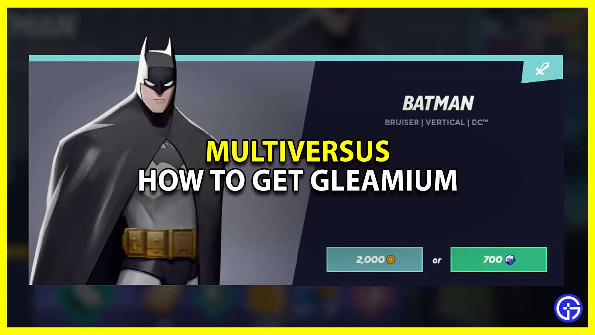 How to Get Gleamium Fast in MultiVersus