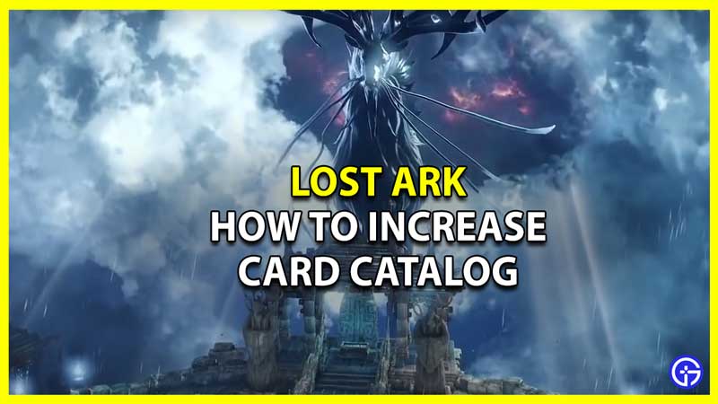 How to Increase Card Catalog in Lost Ark