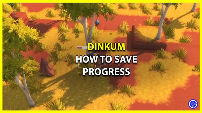 How to Save Progress in Dinkum
