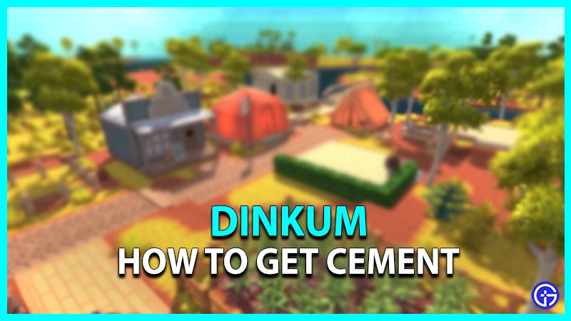 How to get cement in Dinkum
