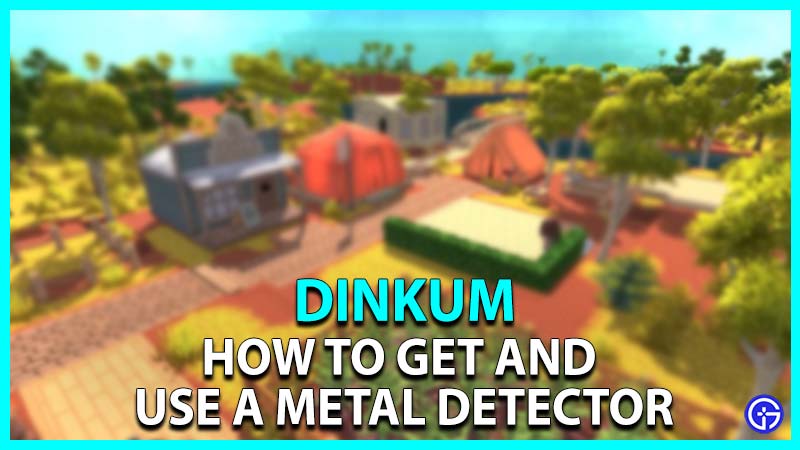 How to get and use a Metal Detector in Dinkum