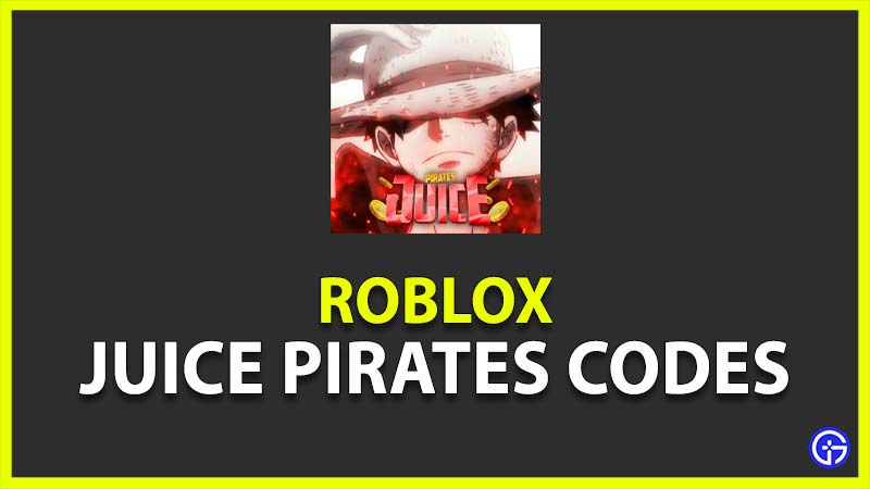 Juice Pirates Codes