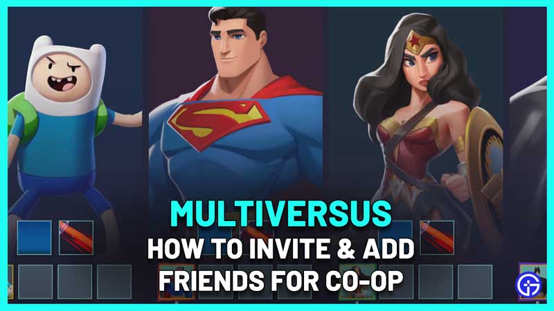 MultiVersus how to invite friends play coop