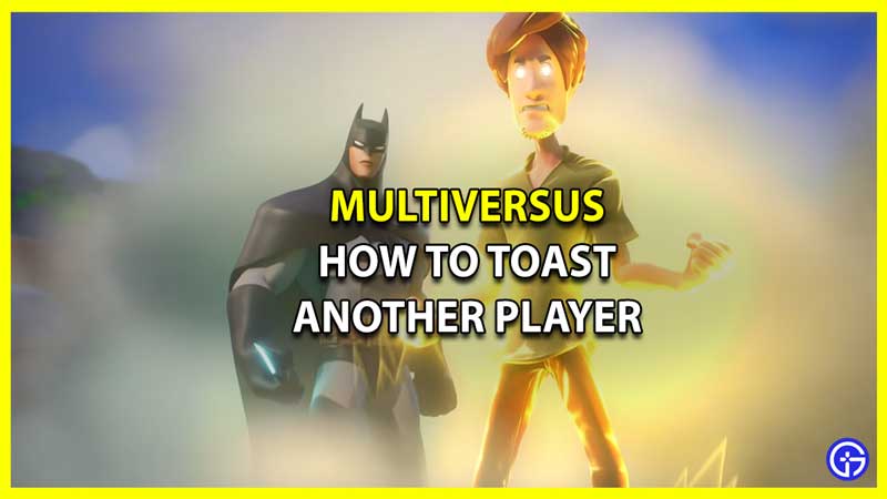 MultiVersus How to Toast Another Player