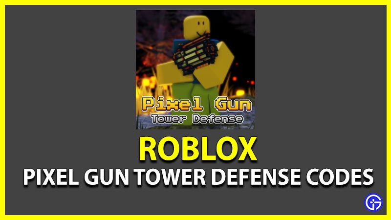 Pixel Gun Tower Defense Codes