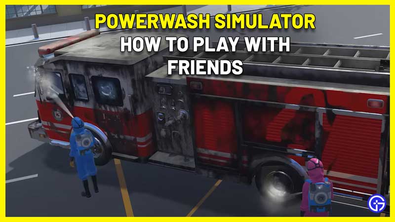 PowerWash Simulator multiplayer: How to play co-op with friends