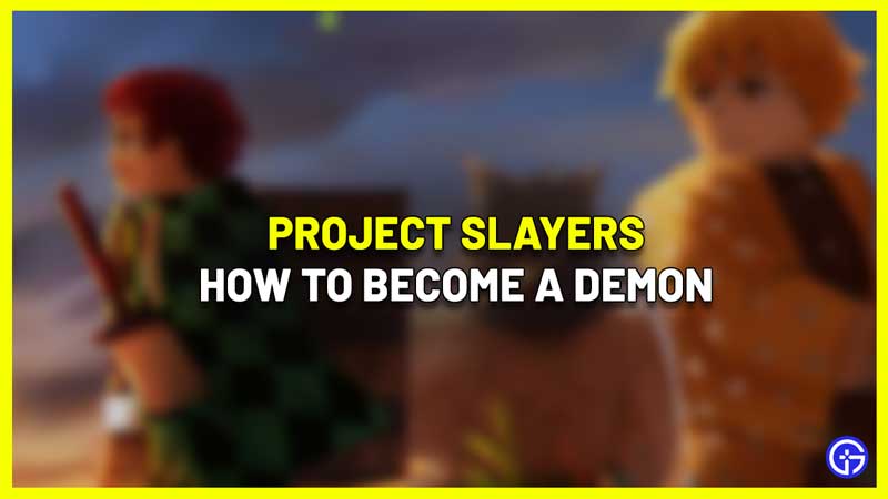 How to Become a Demon project slayers
