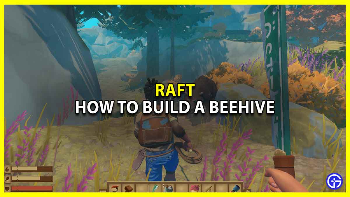 Raft: How To Build A Successful Beehive With Honey