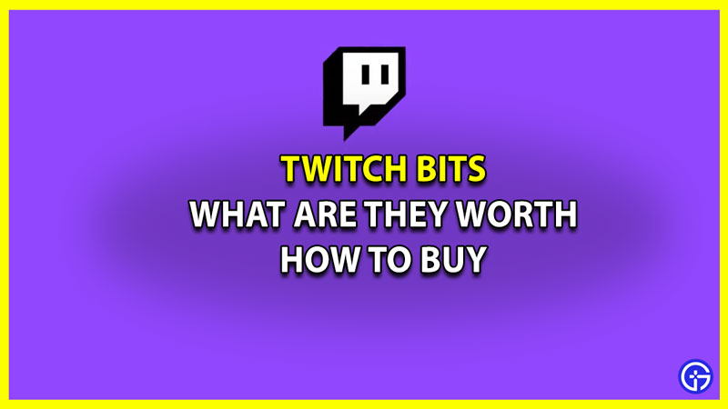 Twitch Bits What Are They Worth How to Buy Them Complete Guide