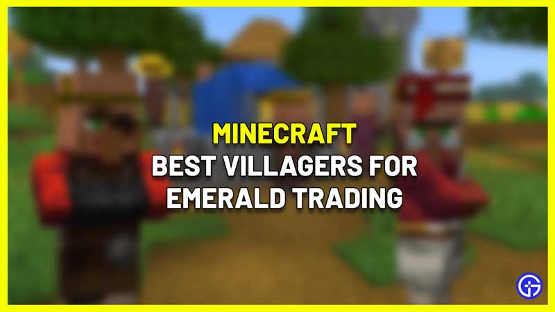 Minecraft Best Villager Trades For Emeralds Farming
