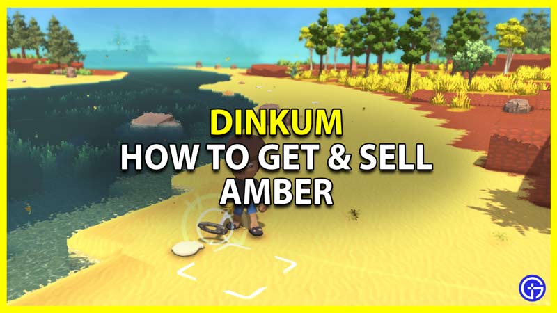 how to get and sell amber in dinkum