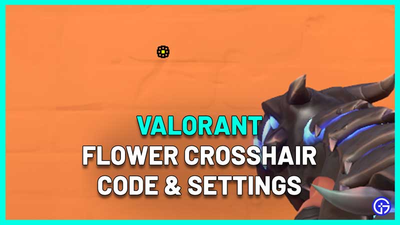 Valorant Flower Crosshair Code settings