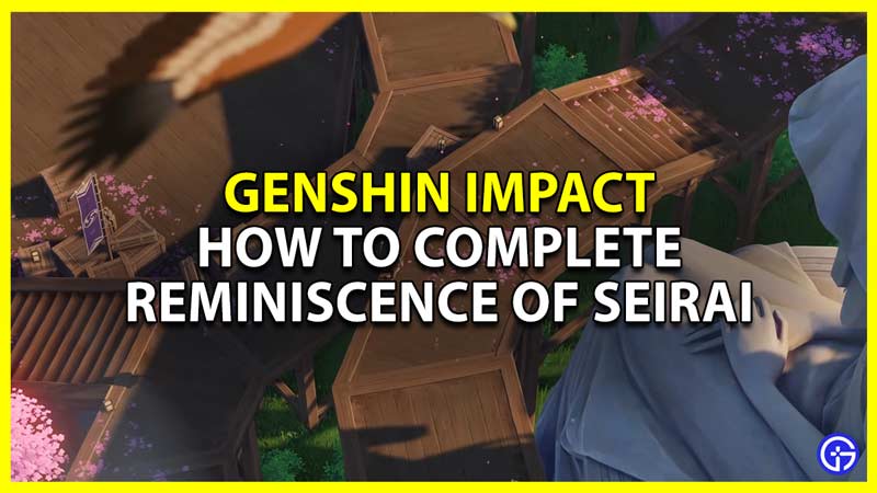genshin impact reminiscence of seirai guide