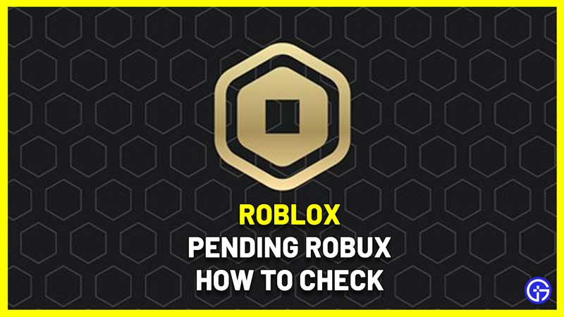 how to check pending robux roblox