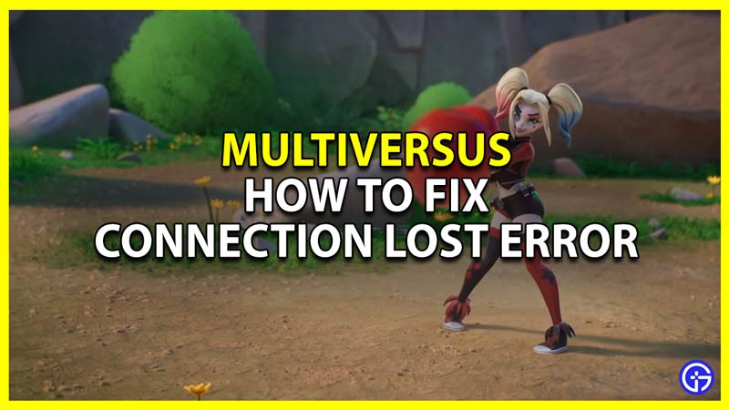 multiversus connection lost and server kick error fix