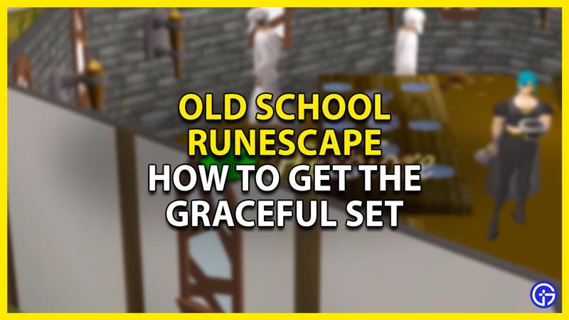 how to get the graceful set in osrs