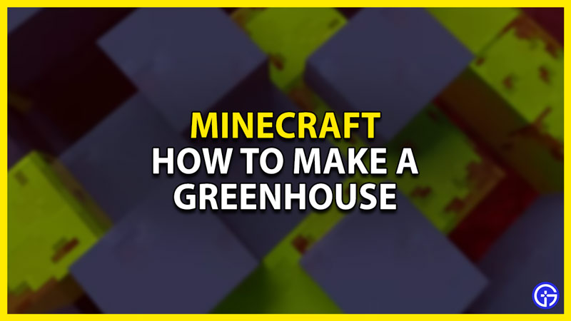 how to make a greenhouse in minecraft