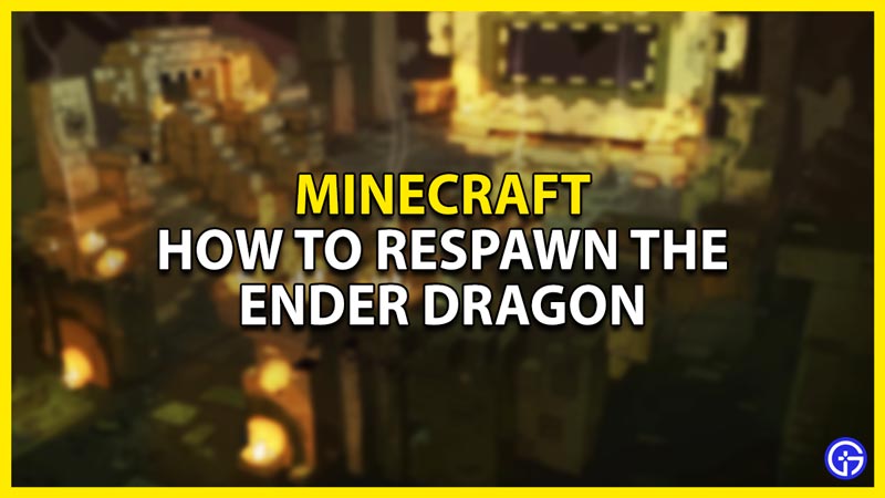how to respawn the ender dragon in minecraft