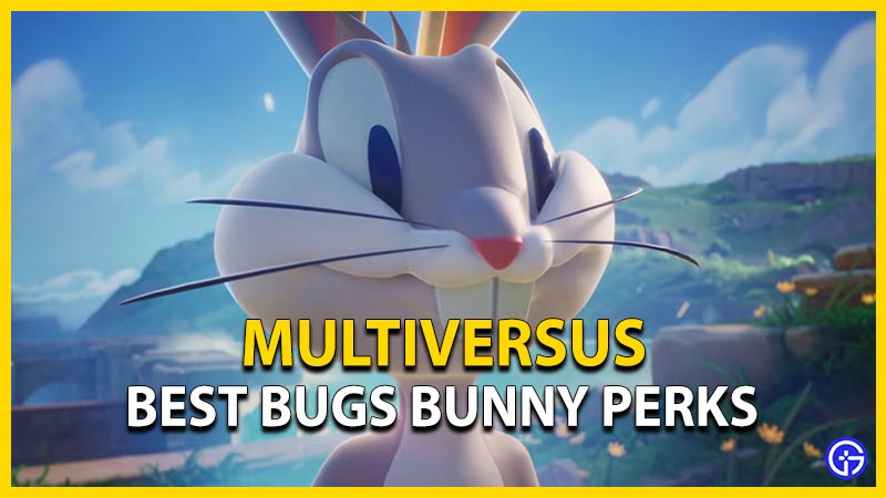 multiversus best bugs bunny perks