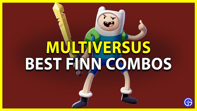 best 2 3 and 4 hits combos list for finn in multiversus