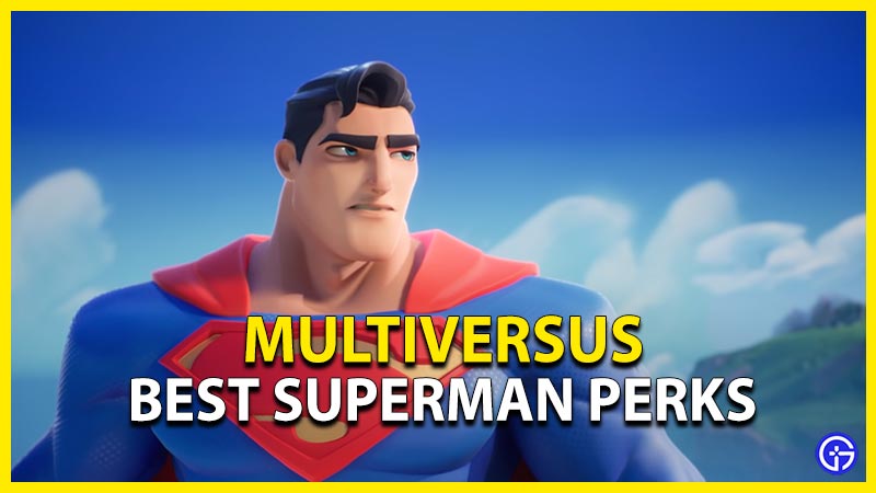 multiversus best superman perks