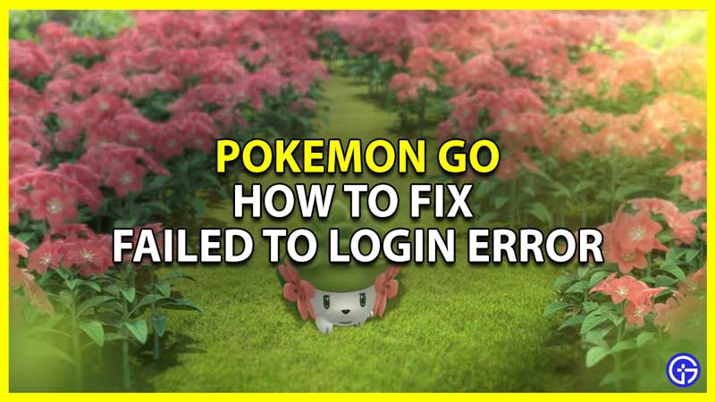 pokemon go failed to Login error fix